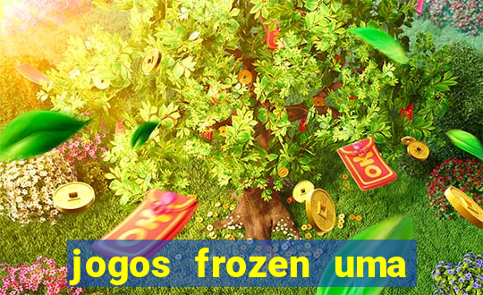 jogos frozen uma aventura congelante problema em dobro